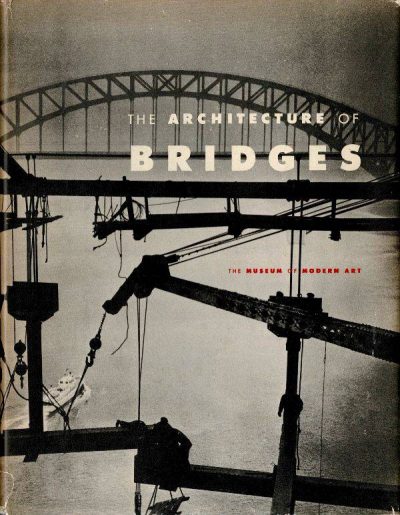 Elizabeth Mock, The Architecture of Bridges (New York: The Museum of Modern Art, 1949)
